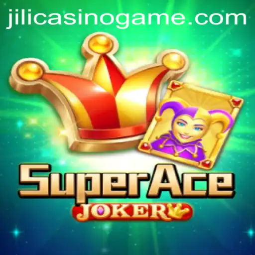Exploring the Thrills of SuperAceJoker: A Jili Casino Gem