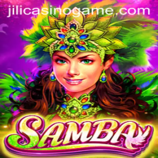 Samba: A Thrilling Adventure in Jili Casino's Gaming Catalogue